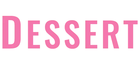 DESSERT